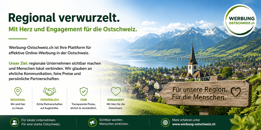 Moderne Darstellung von Werbung-Ostschweiz.ch mit dem Slogan „Regional verwurzelt. Mit Herz und Engagement für die Ostschweiz.“ vor einer idyllischen Ostschweizer Landschaft mit See, Dorf und Alpen. Die Grafik vermittelt regionale Verbundenheit, persönliche Partnerschaften, faire Preise und engagiertes Online-Marketing für regionale Unternehmen.